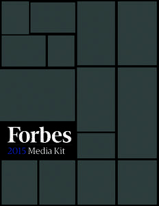 2015 Media Kit  The Forbes Brand Forbes is a global media, branding and technology company, with a focus on news and information about business, investing, technology, entrepreneurship, leadership and affluent lifestyle