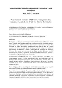 Réunion informelle des ministres européens de l’éducation de l’Union européenne Paris, mardi 17 mars 2015 Déclaration sur la promotion de l’éducation à la citoyenneté et aux valeurs communes de liberté, de