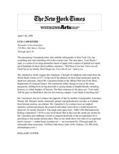 April 11th, 2008 LUIS CAMNITZER Alexander Gray Associates 526 West 26th Street, Chelsea Through April 26 This pioneering Conceptual artist, who exhibits infrequently in New York City, has