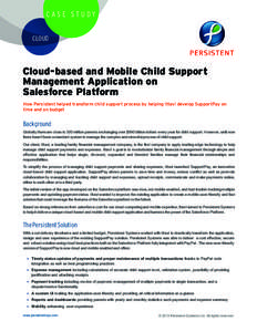 CASE STUDY CLOUD Cloud-based and Mobile Child Support Management Application on Salesforce Platform