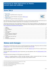 Standards for Web Applications on Mobile: current state and roadmap June 2013 Latest version http://www.w3.org/Mobile/mobile-web-app-state/