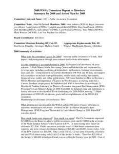 2008 WSSA Committee Report to Members Summary for 2008 and Action Plan for 2009 Committee Code and Name: E13 – Public Awareness Committee Committee Chair: Janis McFarland Members, 2009: John Jachetta (WSSA), Joyce Lanc