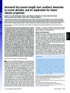 Increased dry-season length over southern Amazonia in recent decades and its implication for future climate projection Rong Fua,1, Lei Yina, Wenhong Lib, Paola A. Ariasc, Robert E. Dickinsona, Lei Huanga, Sudip Chakrabor