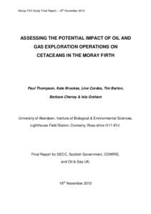 Moray Firth Study Final Report – 18th November[removed]ASSESSING THE POTENTIAL IMPACT OF OIL AND GAS EXPLORATION OPERATIONS ON CETACEANS IN THE MORAY FIRTH