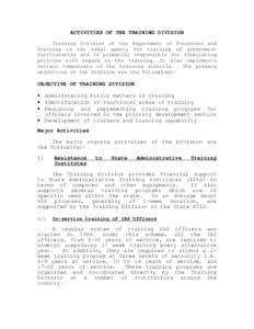 ACTIVITIES OF THE TRAINING DIVISION Training Division of the Department of Personnel and Training is the nodal agency for training of government functionaries and is primarily responsible for formulating policies with re