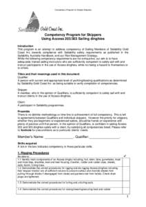 Competency Program for Dinghy Skippers  Competency Program for Skippers Using Access[removed]Sailing dinghies Introduction This program is an attempt to address competency of Sailing Members of Sailability Gold