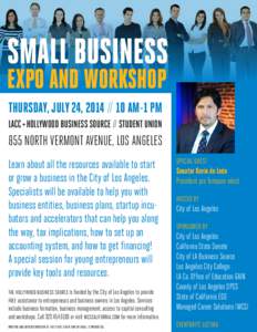 Small Business expo and workshop Thursday, July 24, [removed]am-1 pm LACC + Hollywood Business Source // student union  855 North Vermont Avenue, Los Angeles