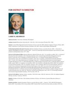 FOR DISTRICT IV DIRECTOR  LARRY K. KRANNICH Alabama Section. University of Alabama, Birmingham  cademic record: Illinois State University, B.S., 1963; M.S., 1965; University of Florida, Ph.D., 1968