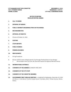 CITY MANAGER SELECTION COMMITTEE 491 E. PIONEER AVENUE HOMER, ALASKA NOVEMBER 12, 2014 WEDNESDAY, 5:30 P.M.