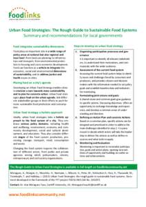 Urban Food Strategies: The Rough Guide to Sustainable Food Systems Summary and recommendations for local governments Food integrates sustainability dimensions Food plays an important role in a wide range of policy areas 