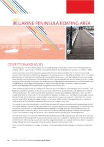 AREA 2  BELLARINE PENINSULA BOATING AREA DESCRIPTION AND ISSUES This boating area runs from the boundary of Queenscliffe Borough at Swan Bay to Point Henry in the City of Greater