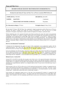 Puspa and Police Force DECISION SUMMARY ISSUED BY THE INFORMATION COMMISSIONER (WA) Decision title and citation: Re Puspa and Police Force of Western AustraliaWAICmr 14  COMPLAINT No: F0491999