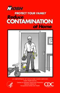 NIOSH PROTECT YOUR FAMILY Reduce  CONTAMINATION