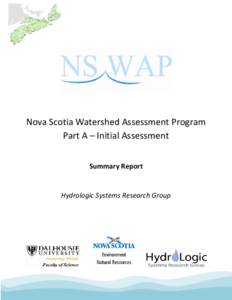Nova Scotia Watershed Assessment Program Part A – Initial Assessment Summary Report Hydrologic Systems Research Group