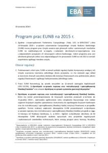 PROGRAM PRAC EUNB NA 2015 R.  30 września 2014 r. Program prac EUNB na 2015 r. 1. Zgodnie z rozporządzeniem Parlamentu Europejskiego i Rady (UE) nrz dnia