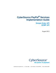 CyberSource PayPal® Services Implementation Guide Simple Order API SCMP API  August 2013