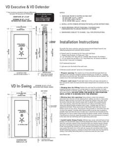 VD Executive & VD Defender ** See brochure or dealer for feature differences between VD Executive & VD Defender ROUGH OPENING IN WALL 82