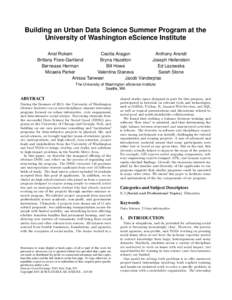 Building an Urban Data Science Summer Program at the University of Washington eScience Institute Ariel Rokem Cecilia Aragon Anthony Arendt Brittany Fiore-Gartland