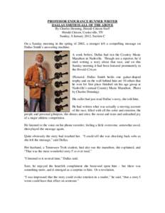 PROFESSOR ENDURANCE RUNNER WRITER DALLAS SMITH IS ALL OF THE ABOVE By Charles Denning, Herald-Citizen Staff Herald-Citizen, Cookeville, TN Sunday, 8 January 2012, Section C On a Sunday morning in the spring of 2002, a st