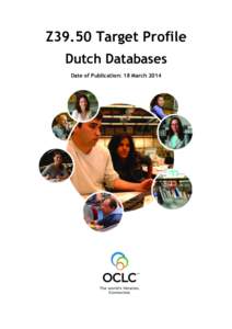 Z39.50 Target Profile Dutch Databases Date of Publication: 18 March 2014 Contents 1