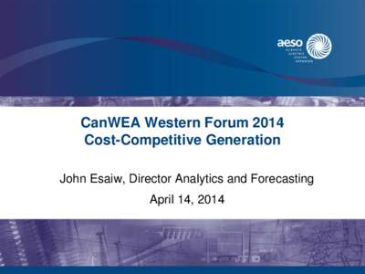 CanWEA Western Forum 2014 Cost-Competitive Generation