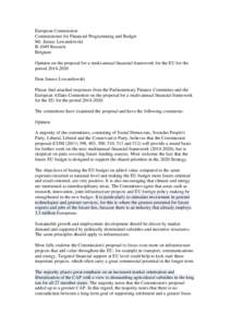 European Commission Commissioner for Financial Programming and Budget Mr. Janusz Lewandowski B-1049 Brussels Belgium Opinion on the proposal for a multi-annual financial framework for the EU for the