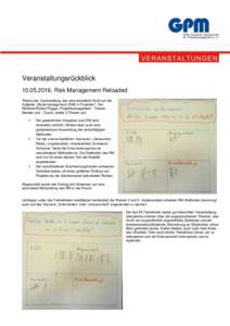 Veranstaltungsrückblick, Risk Management Reloaded Thema der Veranstaltung war eine erweiterte Sicht auf die Aufgabe „Risikomanagement (RM) in Projekten“. Der Referent Walter Plagge, Projektmanagement - Tr