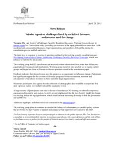 For Immediate Release  April 23, 2015 News Release Interim report on challenges faced by racialized licensees