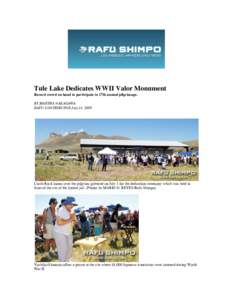 Tule Lake Dedicates WWII Valor Monument Record crowd on hand to participate in 17th annual pilgrimage. BY MARTHA NAKAGAWA RAFU CONTRIBUTOR July 14, 2009  Castle Rock looms over the pilgrims gathered on July 3 for the ded