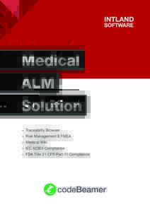 Medical ALM Solution •	 Traceability Browser •	 Risk Management & FMEA •	 Medical Wiki