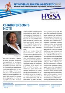 PHYSIOTHERAPY, PODIATRY AND BIOKINETICS NEWS Newsletter of the Professional Board for Physiotherapy, Podiatry and Biokinetics September 2014 CHAIRPERSON’S