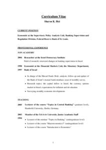 Curriculum Vitae Sharon K. Blei CURRENT POSITION Economist at the Supervisory Policy Analysis Unit, Banking Supervision and Regulation Division, Federal Reserve Bank of St. Louis.