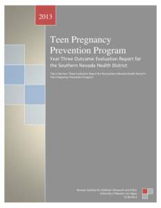 2013  Teen Pregnancy Prevention Program Year Three Outcome Evaluation Report for the Southern Nevada Health District