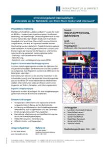 Entwicklungsband Odenwaldbahn – „Potenziale an der Nahtstelle von Rhein-Main-Neckar und Odenwald“ Projektbeschreibung Die Nahverkehrsstrecke „Odenwaldbahn“ wurde für mehr als 80 Mio. € modernisiert: Beschleu