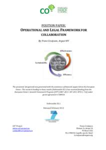 POSITION PAPER: OPERATIONAL AND LEGAL FRAMEWORK FOR COLLABORATION By Frans Cruijssen, ArgusI BV  The presented foreground was generated with the assistance of financial support from the European