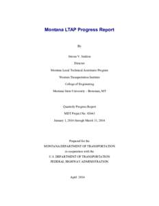 Montana LTAP Progress Report By Steven V. Jenkins Director Montana Local Technical Assistance Program Western Transportation Institute