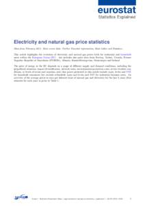 Electricity and natural gas price statistics Data from February[removed]Most recent data: Further Eurostat information, Main tables and Database . This article highlights the evolution of electricity and natural gas prices
