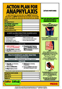 ACTION PLAN FOR  ANAPHYLAXIS A useful take-home reminder about your EpiPen® (adrenaline) auto-injector or EpiPen® Jr (adrenaline) auto-injector and the steps