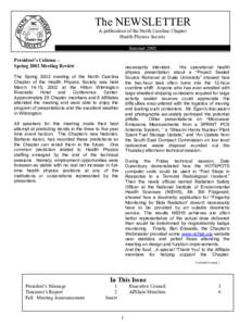 The NEWSLETTER A publication of the North Carolina Chapter Health Physics Society Summer 2002 President’s Column – Spring 2002 Meeting Review