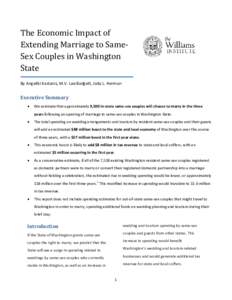 The Economic Impact of Extending Marriage to SameSex Couples in Washington State By Angeliki Kastanis, M.V. Lee Badgett, Jody L. Herman  Executive Summary