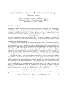 Single Index Convex Experts: Efficient Estimation via Adapted Bregman Losses Pradeep Ravikumar† , Martin Wainwright†‡ , Bin Yu†‡ Department of Statistics† and Department of EECS‡ University of California, B