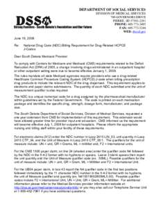 DEPARTMENT OF SOCIAL SERVICES DIVISION OF MEDICAL SERVICES 700 GOVERNORS DRIVE PIERRE, SD[removed]PHONE: [removed]FAX: [removed]