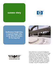 success story  Southeastern Freight Lines, a regional shipper relies on hp SANs and clusters for the long haul