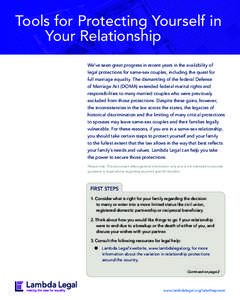 Tools for Protecting Yourself in Your Relationship We’ve seen great progress in recent years in the availability of legal protections for same-sex couples, including the quest for full marriage equality. The dismantlin