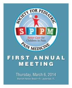 FIRST ANNUAL MEETING Thursday, March 6, 2014 Marriott Harbor Beach • Ft. Lauderdale, FL 1 pain program.indd 1