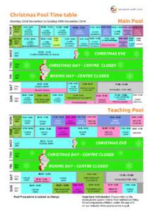 Christmas Pool Time table Main Pool Monday 22nd December to Sunday 28th December 2014 22nd DEC