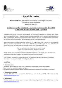 Appel de textes Ressources & vous, le bulletin de la Société de criminologie du Québec Éducation et réinsertion sociale Numéro de juin 2015 Veuillez nous signifier votre intérêt à soumettre un article avant le 2