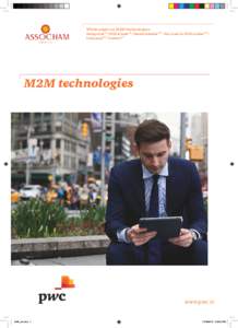 White paper on M2M technologies  Background p4/M2M in India p5/ Market potential p11/ Key issues for M2M in India p12/ Conclusionp14/ Contactsp17  M2M technologies