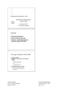 Peacekeeping Organisations, UNO  International Organisations 10 March 2010 Spring term 2010 Prof. Christine Kaufmann