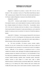 COMMONWEALTH OF PUERTO RICO DEPARTMENT OF THE TREASURY Regulation to implement the provisions of Section 6187 of Act No. 120 of October 31, 1994, as amended, known as the 